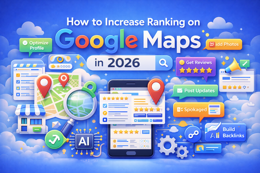 How to Rank Higher on Google Maps in 2026 – Complete Guide