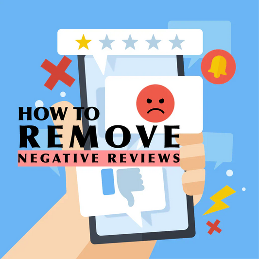 How to Remove Negative Reviews the Right Way (Proven Methods for Google & More)